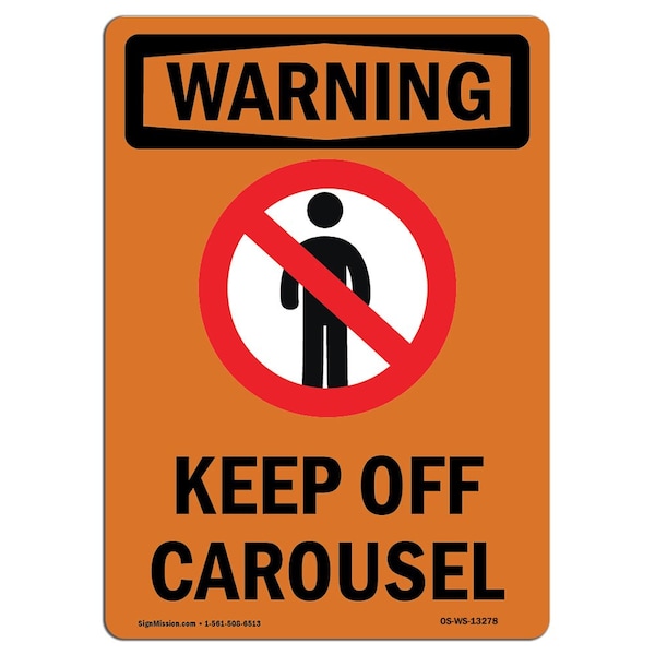 OSHA WARNING Sign, Keep Off Carousel W/ Symbol, 14in X 10in Aluminum, 10" W, 14" L, Portrait